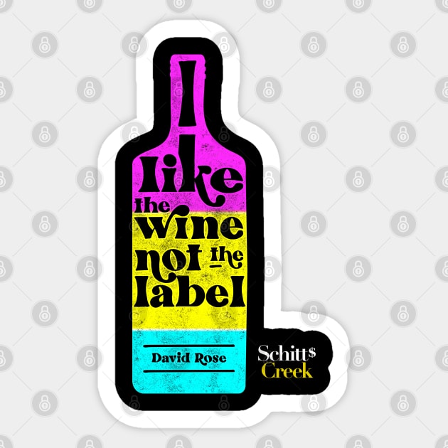 I Like The Wine Not The Label in Pansexual Flag Colors- David Rose - Schitt's Creek Sticker by YourGoods